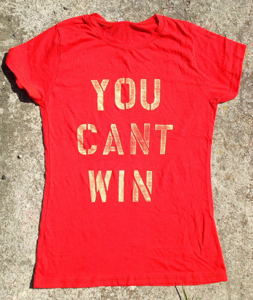 gowns' YOU CAN'T WIN t-shirt